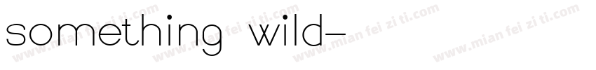 something wild字体转换